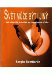 kniha Svět může být i jiný jak důležité je nebát se roztáhnout křídla, Metafora 2005