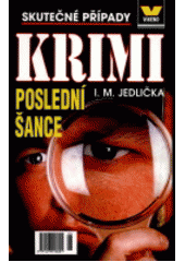 kniha Poslední šance skutečné případy, Víkend  2001