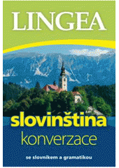 kniha Slovinština konverzace : [se slovníkem a gramatikou, Lingea 2011