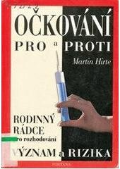 kniha Očkování - pro a proti příručka pro individuální rozhodnutí k očkování, Fontána 2002