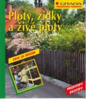 kniha Ploty, zídky a živé ploty, Grada 2003