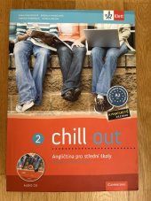 kniha Chill out 2 (A2-B1) - učebnice s pracovním sešitem Angličtina pro střední školy, Cambridge 2012
