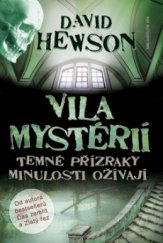 kniha Vila mystérií temné přízraky minulosti ožívají, Jota 2008