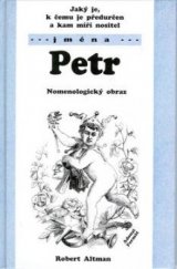 kniha Jaký je, k čemu je předurčen a kam míří nositel jména Petr nomenologický obraz, Adonai 2003