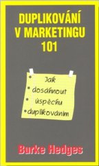 kniha Duplikování v marketingu 101 Jak dosáhnout úspěchu duplikováním, InterNET Services Corporation 2001