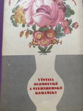 kniha Výstava Olomoucké a Šternberské keramiký, Vlastivedný ústav Olomouc 1964