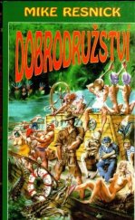 kniha Dobrodružství jsou napínavou kronikou intrik, milostných vzplanutí, nebezpečí, úniků na poslední chvíli a slavných vítězství nad divokými šelmami a divokými obyvateli tajemného a exotického temného kontinentu, jak byly zaznamenány odvážným vynalézavým, pohledným a skro, Polaris 1995