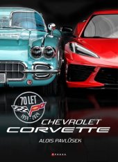 kniha Chevrolet Corvette 70 let , CPress 2024