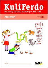 kniha KuliFerdo Pozornosť pracovný zošit 8 Na rozvoj školskej zrelosti pre deti v MŠ, Raabe 2025