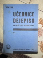 kniha Učebnice dějepisu pro nižší třídy středních škol Díl I, - Dějepisné cesty po Československé republice - pro I. třídu., Česká grafická Unie 1946