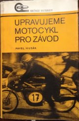 kniha Upravujeme motocykl pro závod, SNTL 1972