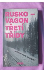 kniha Rusko - vagon třetí třídy, Argo 2014