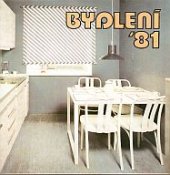 kniha Bydlení '81 [magazín], Tisková, ediční a propagační služba místního hospodářství 1980