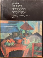 kniha České moderní malířství v Moravské galerii v Brně. I a II, Moravská Galerie v Brně 1984