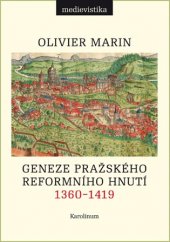kniha Geneze pražského reformního hnutí 1360-1419, Karolinum  2017