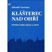 kniha Klášterec nad Ohří přehled dějin města a okolí, Městský úřad 1997