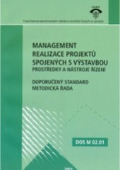 kniha Management realizace projektů spojených s výstavbou prostředky a nástroje řízení, ČKAIT - Česká komora autorizovaných inženýrů a techniků činných ve výstavbě 2001
