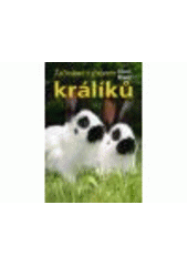 kniha Začínáme s chovem králíků, Brázda 2008