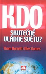 kniha Kdo skutečně vládne světu?, Alpress 2006