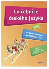 kniha Cvičebnice českého jazyka [(nejen k přijímacím zkouškám na SŠ), Didaktis 2007