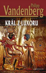 kniha Král z Luxoru, Knižní klub 2010