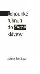 kniha Lehounké ťuknutí do černé klávesy (2005-2009), Akcent 2010