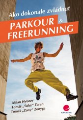 kniha Ako dokonale zvládnuť parkour a freerunning, Grada 2018