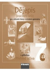 kniha Dějepis 7 pracovní sešit - pro základní školy a víceletá gymnázia, Fraus 2009