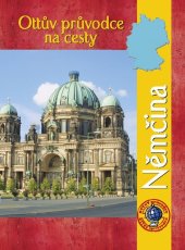 kniha Ottův průvodce na cesty Němčina, Ottovo nakladatelství 2013