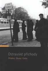 kniha Ostravské příchody příběhy, osudy, cesty, Repronis 2011