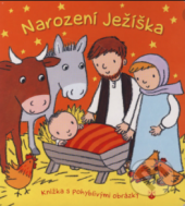 kniha Narození Ježíška knížka s pohyblivými obrázky, Karmelitánské nakladatelství 2012