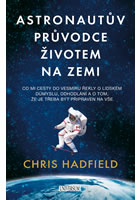 kniha Astronautův průvodce životem na Zemi, Euromedia 2014