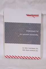 kniha Porodnictví pro porodní asistentky, Univerzita J. E. Purkyně v Ústí nad Labem 2016