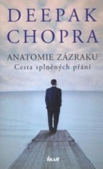 kniha Anatomie zázraku cesta splněných přání, Ikar 2005