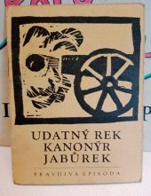 kniha Udatný rek kanonýr Jabůrek pravdivá episoda, Jednota LSD Hradec Králové 1966