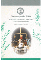 kniha Homeopatie ANO Pozitivní zkušenosti lékárníků s českou homeopatií, Alexander Fesik 2017