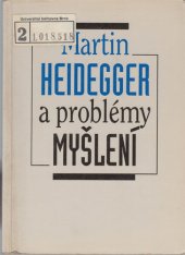 kniha Martin Heidegger a problémy myšlení sborník studií [přednesených na stejnojmenné konferenci konané v Olomouci v roce 1990], Filosofia 1996