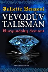 kniha Vévodův talisman Burgundský démant, Brána 2015