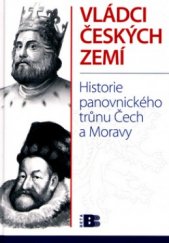 kniha Vládci českých zemí historie panovnického trůnu Čech a Moravy, Beta 2004