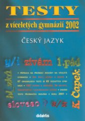 kniha Testy z víceletých gymnázií 2002 český jazyk, Didaktis 2001