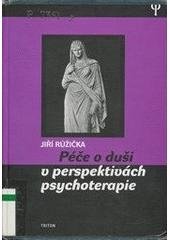 kniha Péče o duši v perspektivách psychoterapie, Triton 2003