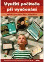 kniha Využití počítače při vyučování náměty pro práci dětí s počítačem, Portál 1998