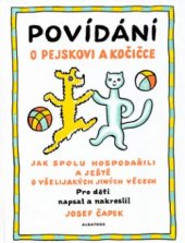 kniha Povídání o pejskovi a kočičce jak spolu hospodařili a ještě o všelijakých jiných věcech, Albatros 2003