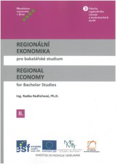 kniha Regionální ekonomika pro bakalářské studium/Regional Economy for Bachelor Studies II., Mendelova univerzita v Brně 2014