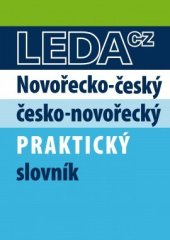 kniha Novořecko-český a česko-novořecký praktický slovník Praktický slovník, Leda 2014