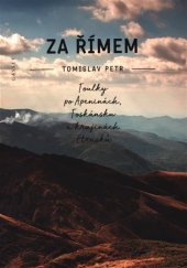 kniha Za Římem Toulky po Apeninách, Toskánsku a krajinách Etrusků, Gasset 2018