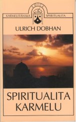 kniha Spiritualita Karmelu, Karmelitánské nakladatelství 1994
