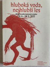 kniha hluboká voda, nejhlubší les Strašidla podle zkušenosti a tradice, Horácká galerie v Novém Městě na Moravě 2022