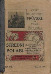 kniha Střední Polabí Královéhradecko [Bojiště] : Poděbradsko : Pardubicko : Hořicko : Okolí Dvora Král. [Kuks a Betlém], Edvard Grégr a syn 1908