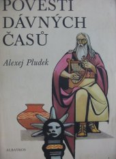 kniha Pověsti dávných časů báje a boje Polabských Slovanů, Albatros 1976